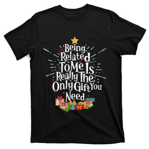 Being Related To Me Funny Christmas Xmas Family Pajamas Gift T-Shirt