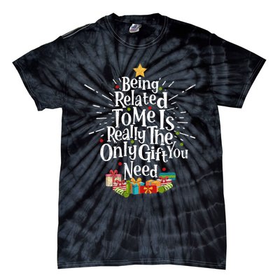 Being Related To Me Funny Christmas Xmas Family Pajamas Gift Tie-Dye T-Shirt