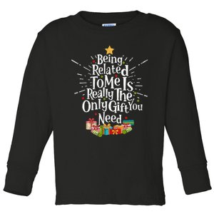 Being Related To Me Funny Christmas Xmas Family Pajamas Gift Toddler Long Sleeve Shirt