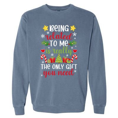 Being Related To Me Funny Christmas Family Xmas Pajamas Gift Garment-Dyed Sweatshirt