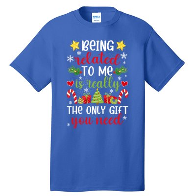 Being Related To Me Funny Christmas Family Xmas Pajamas Gift Tall T-Shirt