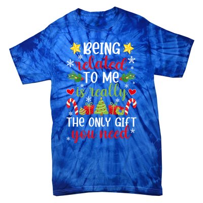 Being Related To Me Funny Christmas Family Xmas Pajamas Gift Tie-Dye T-Shirt