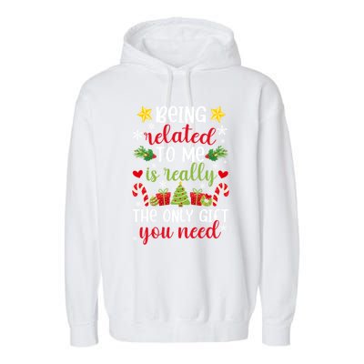 Being Related To Me Funny Christmas Family Xmas Pajamas Gift Garment-Dyed Fleece Hoodie