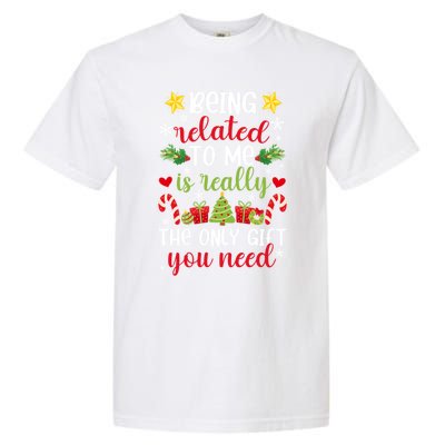 Being Related To Me Funny Christmas Family Xmas Pajamas Gift Garment-Dyed Heavyweight T-Shirt