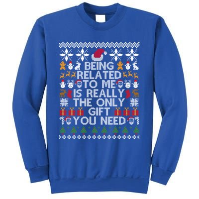 Being Related To Me Funny Christmas Family Xmas Ugly Pajamas Gift Sweatshirt