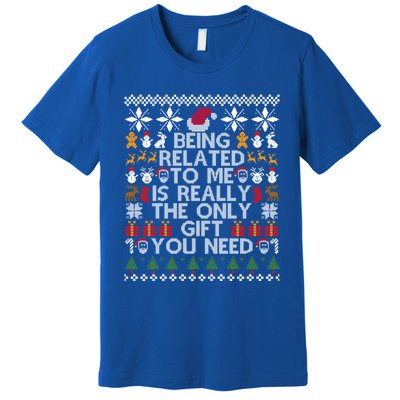 Being Related To Me Funny Christmas Family Xmas Ugly Pajamas Gift Premium T-Shirt