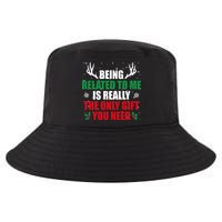 Being Related To Me Is Really The Only Gift You Need Cool Comfort Performance Bucket Hat