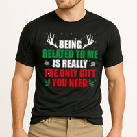 Being Related To Me Is Really The Only Gift You Need Performance Shirt