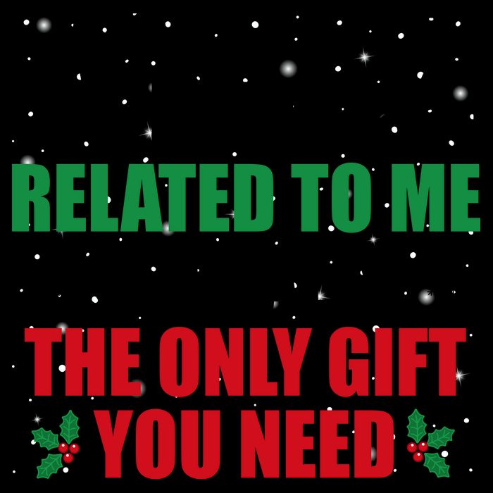 Being Related To Me Is Really The Only Gift You Need Mug