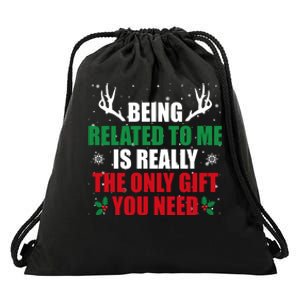 Being Related To Me Is Really The Only Gift You Need Drawstring Bag