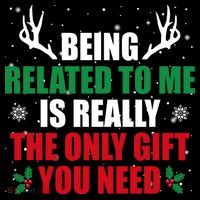 Being Related To Me Is Really The Only Gift You Need Bag