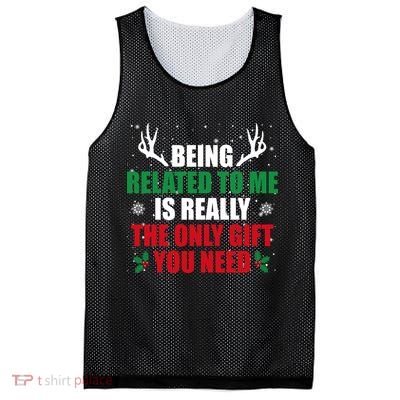 Being Related To Me Is Really The Only Gift You Need Mesh Reversible Basketball Jersey Tank