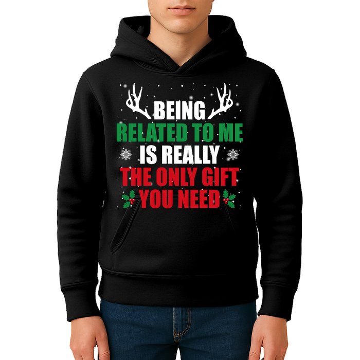 Being Related To Me Is Really The Only Gift You Need Kids Hoodie