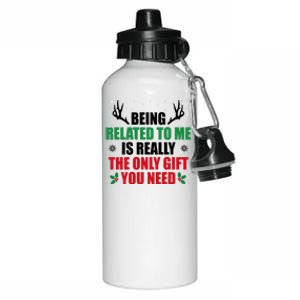 Being Related To Me Is Really The Only Gift You Need Aluminum Water Bottle