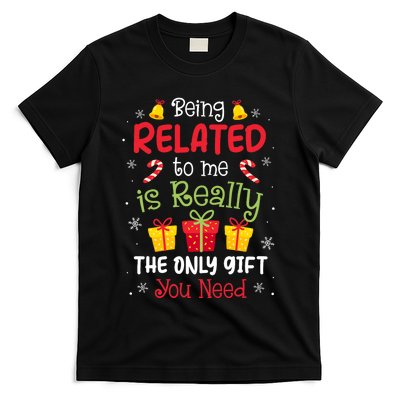 Being Related To Me Funny Christmas Family Xmas Pajamas T-Shirt