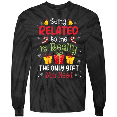 Being Related To Me Funny Christmas Family Xmas Pajamas Tie-Dye Long Sleeve Shirt