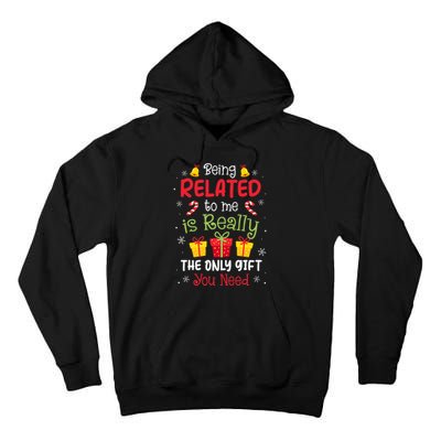 Being Related To Me Funny Christmas Family Xmas Pajamas Tall Hoodie