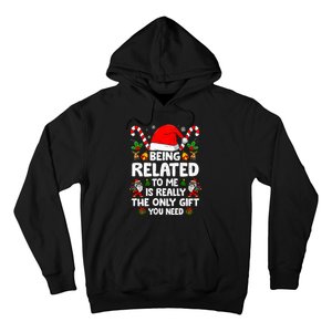 Being Related To Me Funny Christmas Family Xmas Pajamas Hoodie