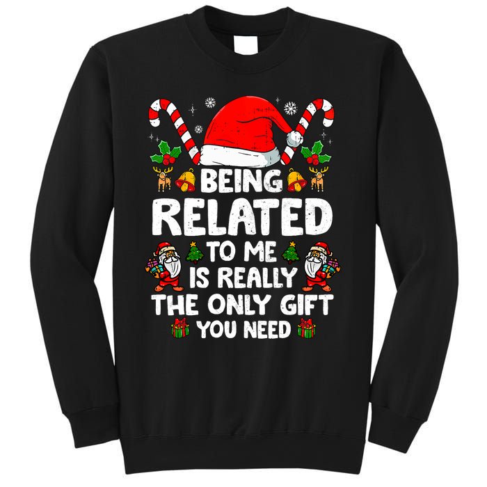 Being Related To Me Funny Christmas Family Xmas Pajamas Sweatshirt