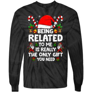 Being Related To Me Funny Christmas Family Xmas Pajamas Tie-Dye Long Sleeve Shirt