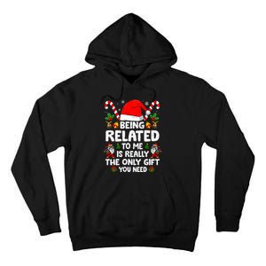 Being Related To Me Funny Christmas Family Xmas Pajamas Tall Hoodie