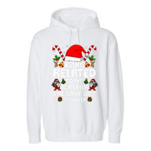 Being Related To Me Funny Christmas Family Xmas Pajamas Garment-Dyed Fleece Hoodie