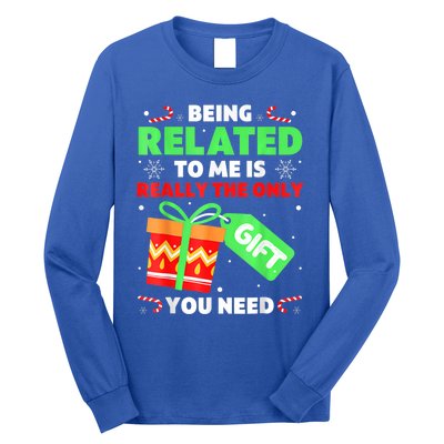 Being Related To Me Funny Christmas Pajama Cool Gift Long Sleeve Shirt