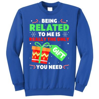 Being Related To Me Funny Christmas Pajama Cool Gift Sweatshirt