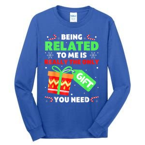 Being Related To Me Funny Christmas Pajama Cool Gift Tall Long Sleeve T-Shirt