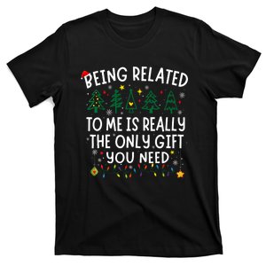 Being Related To Me Funny Christmas Family T-Shirt