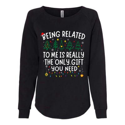 Being Related To Me Funny Christmas Family Womens California Wash Sweatshirt