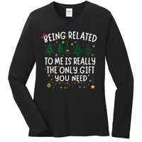 Being Related To Me Funny Christmas Family Ladies Long Sleeve Shirt