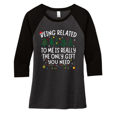 Being Related To Me Funny Christmas Family Women's Tri-Blend 3/4-Sleeve Raglan Shirt