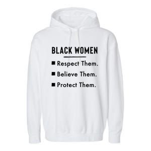 Black Respect Them Believe Them Protect Them Funny Gift Garment-Dyed Fleece Hoodie