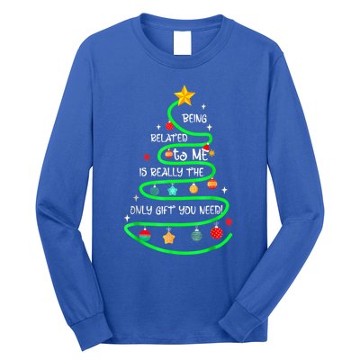 Being Related To Me Funny Christmas Pajama Great Gift Long Sleeve Shirt