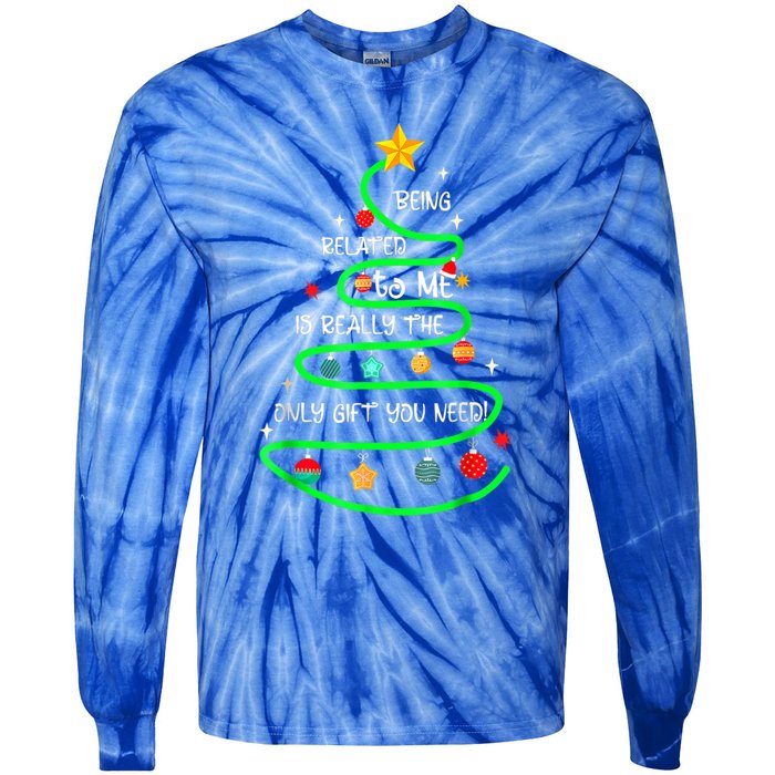 Being Related To Me Funny Christmas Pajama Great Gift Tie-Dye Long Sleeve Shirt