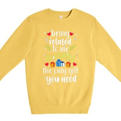 Being Related To Me Funny Christmas Family Xmas Pajamas Premium Crewneck Sweatshirt