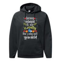 Being Related To Me Funny Christmas Family Xmas Pajamas Performance Fleece Hoodie