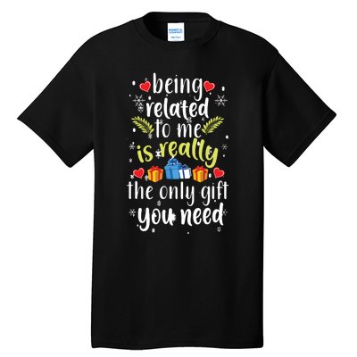 Being Related To Me Funny Christmas Family Xmas Pajamas Tall T-Shirt