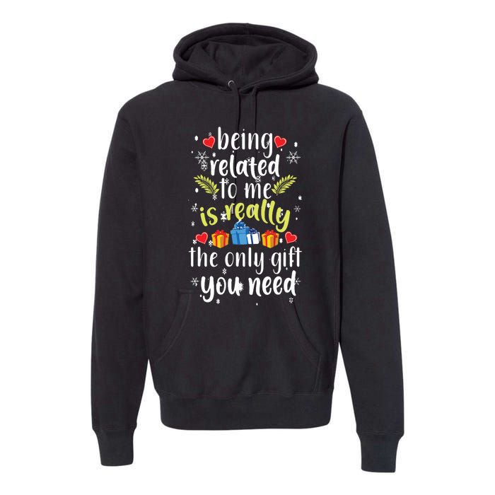 Being Related To Me Funny Christmas Family Xmas Pajamas Premium Hoodie