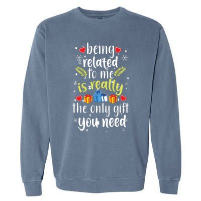 Being Related To Me Funny Christmas Family Xmas Pajamas Garment-Dyed Sweatshirt