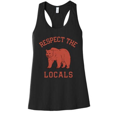 Bear Respect The Locals Camping Hiking Outdoor Adventure Women's Racerback Tank