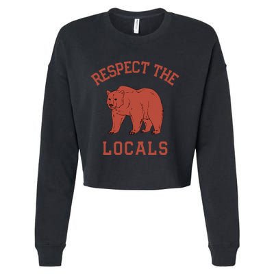 Bear Respect The Locals Camping Hiking Outdoor Adventure Cropped Pullover Crew