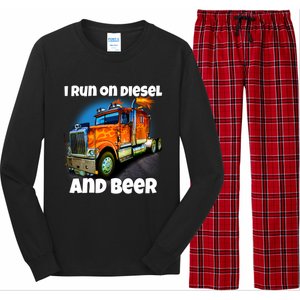 Big Rig Trucker I Run On Diesel And Beer Semi Truck Driver Gift Long Sleeve Pajama Set