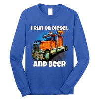 Big Rig Trucker I Run On Diesel And Beer Semi Truck Driver Gift Long Sleeve Shirt