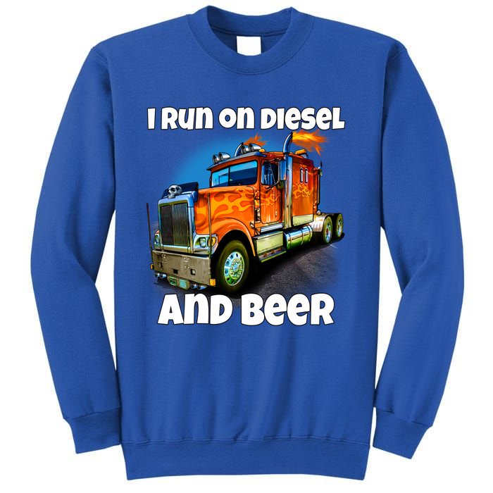 Big Rig Trucker I Run On Diesel And Beer Semi Truck Driver Gift Sweatshirt