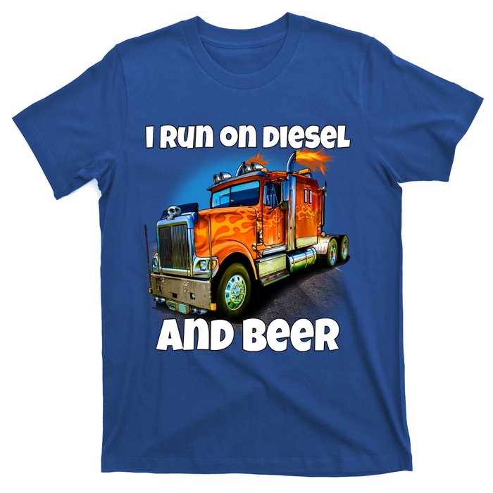 Big Rig Trucker I Run On Diesel And Beer Semi Truck Driver Gift T-Shirt