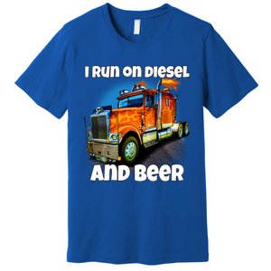 Big Rig Trucker I Run On Diesel And Beer Semi Truck Driver Gift Premium T-Shirt