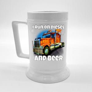 Big Rig Trucker I Run On Diesel And Beer Semi Truck Driver Gift Beer Stein