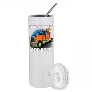 Big Rig Trucker I Run On Diesel And Beer Semi Truck Driver Gift Stainless Steel Tumbler